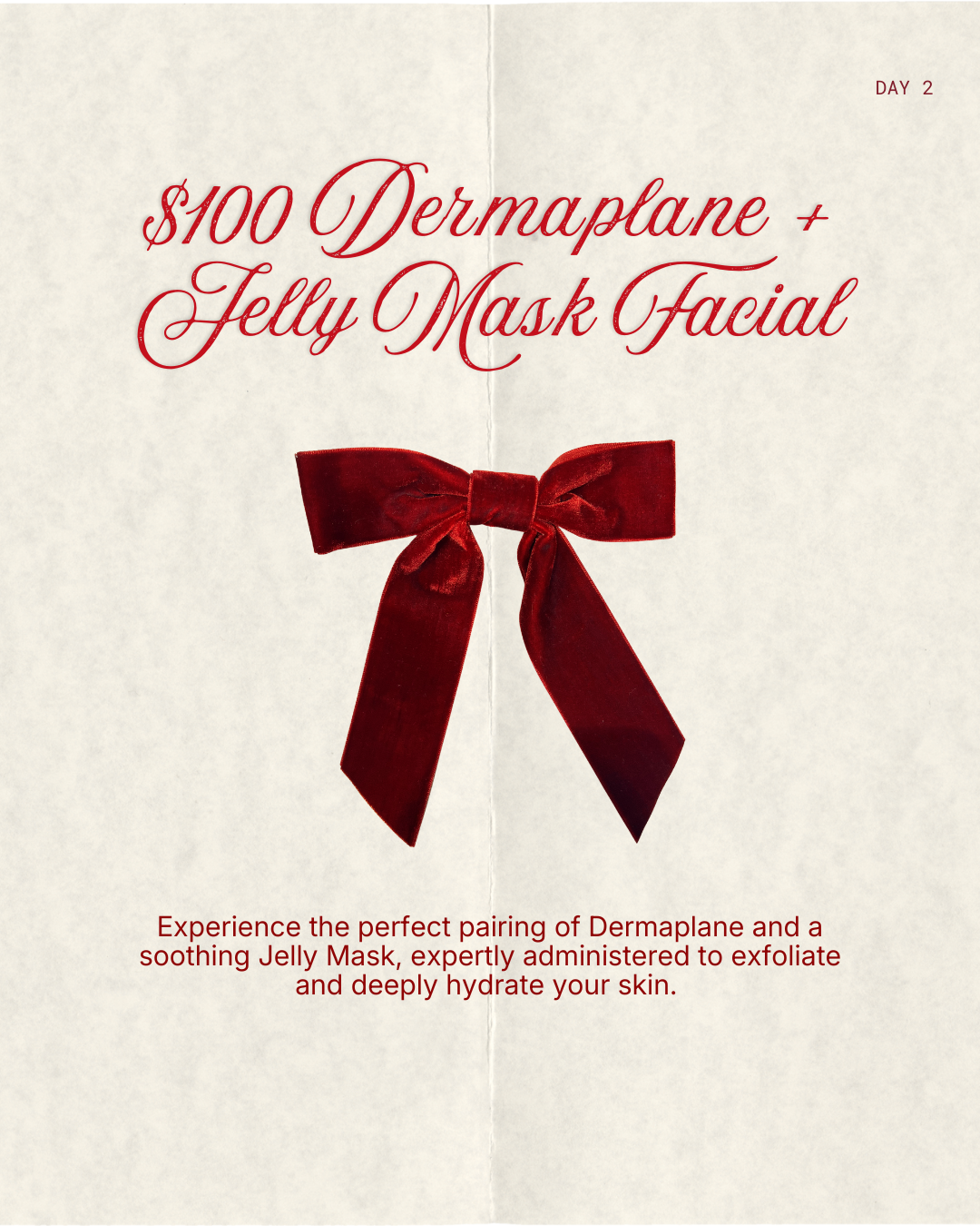 Day 2-$100 Dermaplane and Jelly Mask Facial
